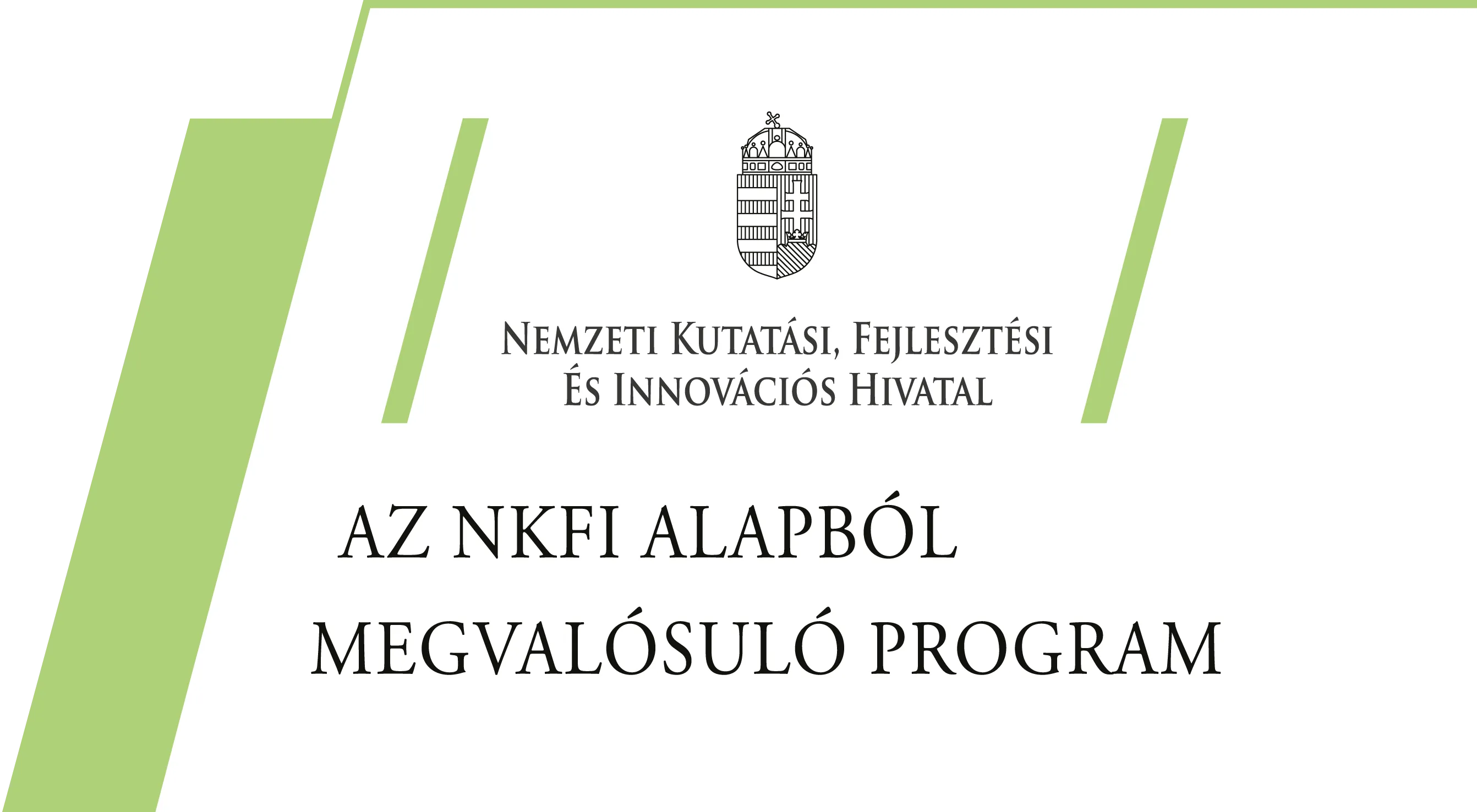 Nemzeti Kutatási, Fejlesztési és Innovációs Hivatal – Az NKFI Alapból megvalósuló program