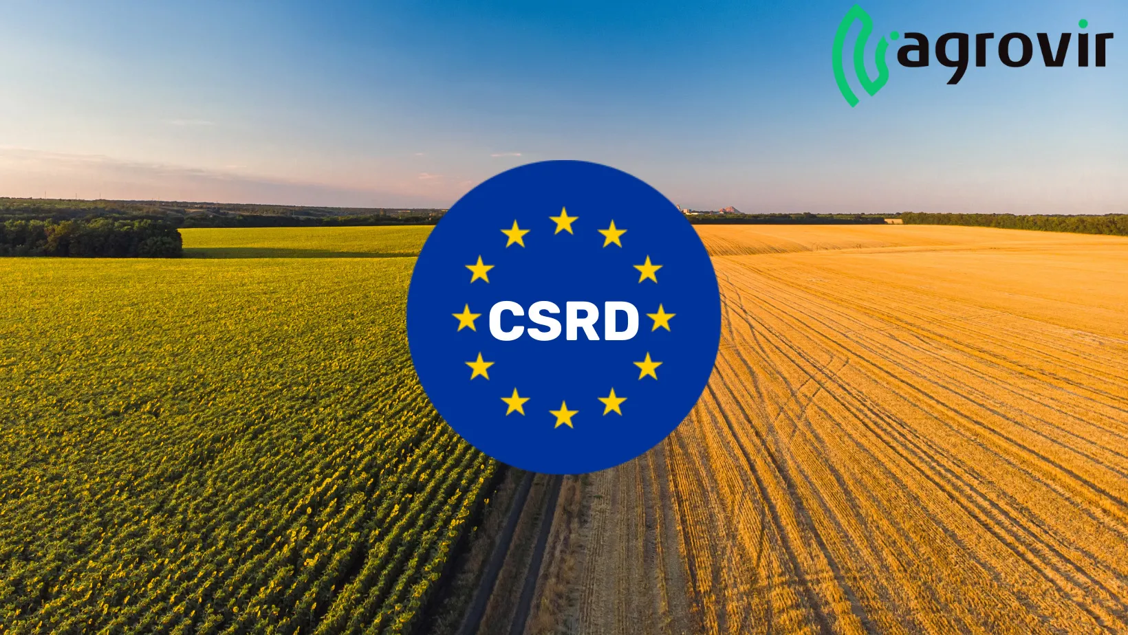 CSRD felirat EU-zászlós körben napraforgó- és learatott búzatábla fölött, AgroVIR logóval